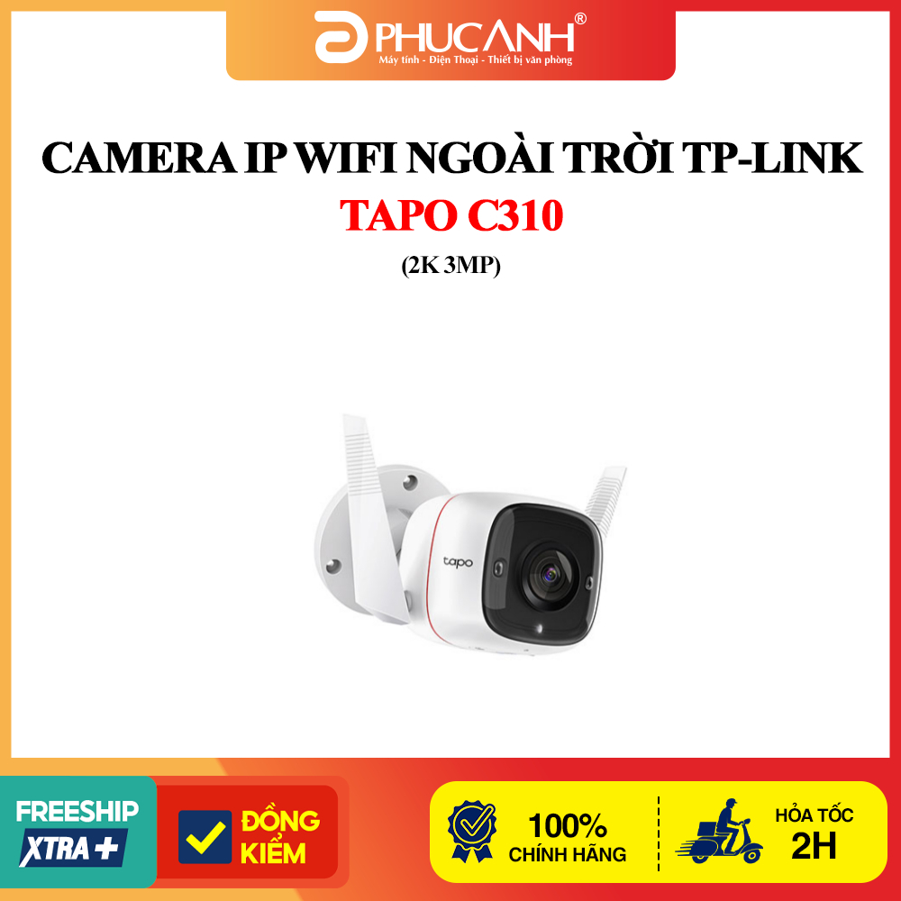 Camera IP Wifi TP-Link Tapo C310/C510W/C520WS/C530WS 2K/3K/3MP/4MP/5MP