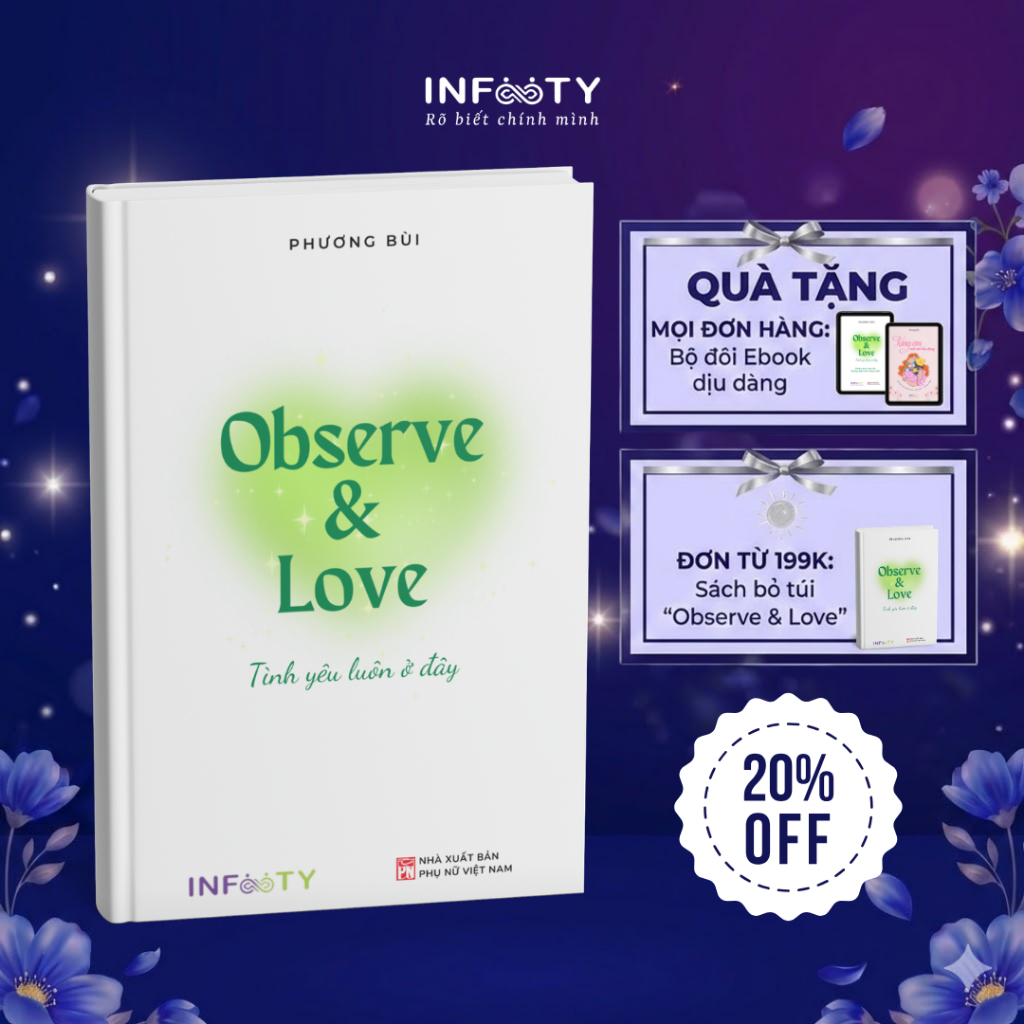 Sách “Observe & Love - Tình yêu luôn ở đây” phiên bản bỏ túi - Phương Bùi | Infinity Books