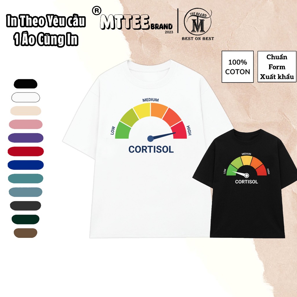 [Nhận in theo yêu cầu] Áo Thun nam nữ Hài Hước mẫu CORTISOL (Tâm trạng) cotton áo phông Local Brand MTTee