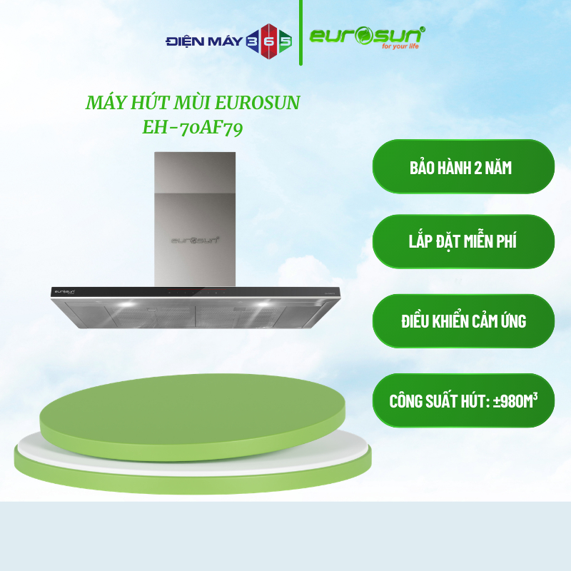 Máy Hút Mùi Eurosun EH-70AF79 - Điều Khiển Cảm Ứng Quang 5 Tốc Độ - Inverter Tiết Kiệm Điện
