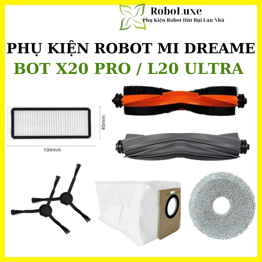 Phụ kiện Robot hút bụi Dreame X20 Pro Dreame L20 Ultra L20 Pro L20s Ultra_ Thay thế