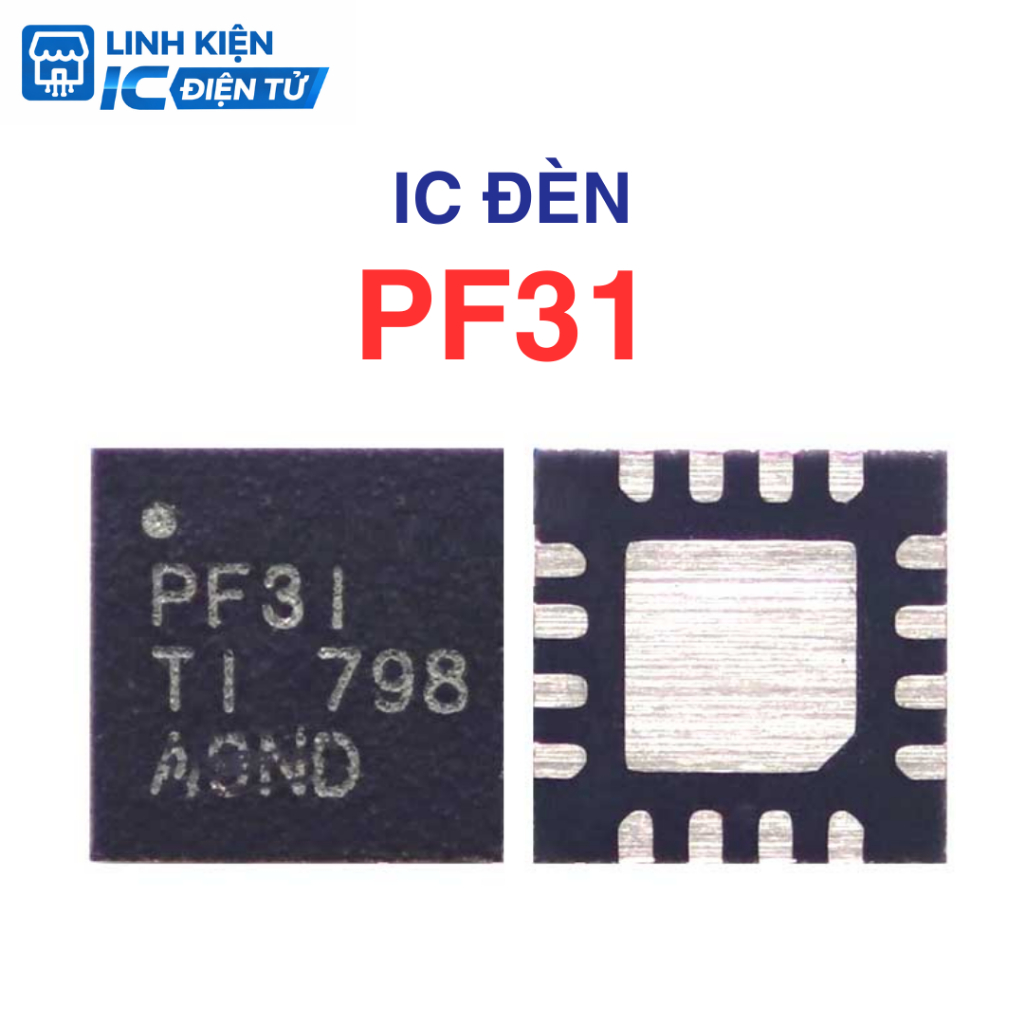IC Đèn PF31 Zin Thay Thế Cho Điện Thoại – IC Driver Đèn Backlight Main Điện Thoại Sửa Lỗi Mất Đèn, T