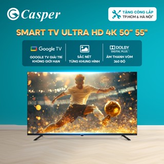 Smart Tivi Casper Ultra HD 4K 50inch / 55 inch - D50UGC620 / D50UGC620 - Chính hãng