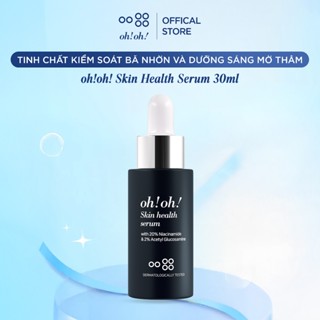 Tinh Chất Kiểm Soát Bã Nhờn Và Dưỡng Sáng Mờ Thâm oh!oh! Skin Health Serum 30ml