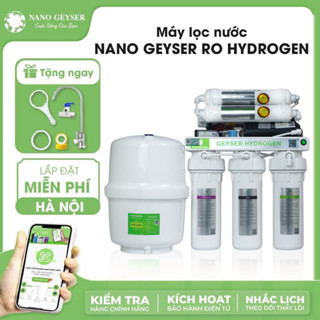 Máy lọc nước ion kiềm Nano Geyser RO HYDROGEN 8 Cấp, Bổ sung Hydrogen và khoáng chất tự nhiên