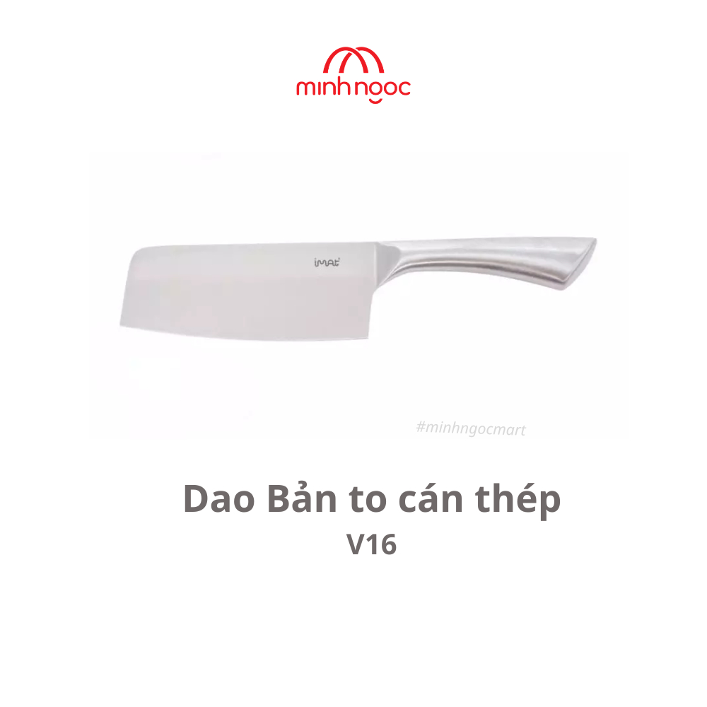 [Giao Hỏa Tốc HN - HCM]Dao Bản To IMat Chính Hãng Lưỡi Thép Cacbon 5CR15 Sắc Bén Cán Inox 430