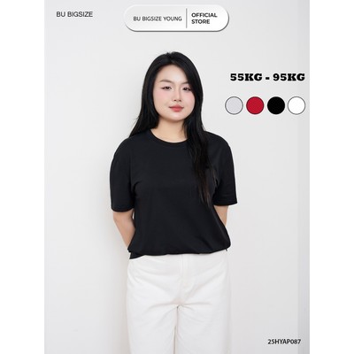 Áo thun dáng rộng cổ tròn BIGSIZE (55kg đến 95kg) – 25HYAP086 - [BU Bigsize Young]