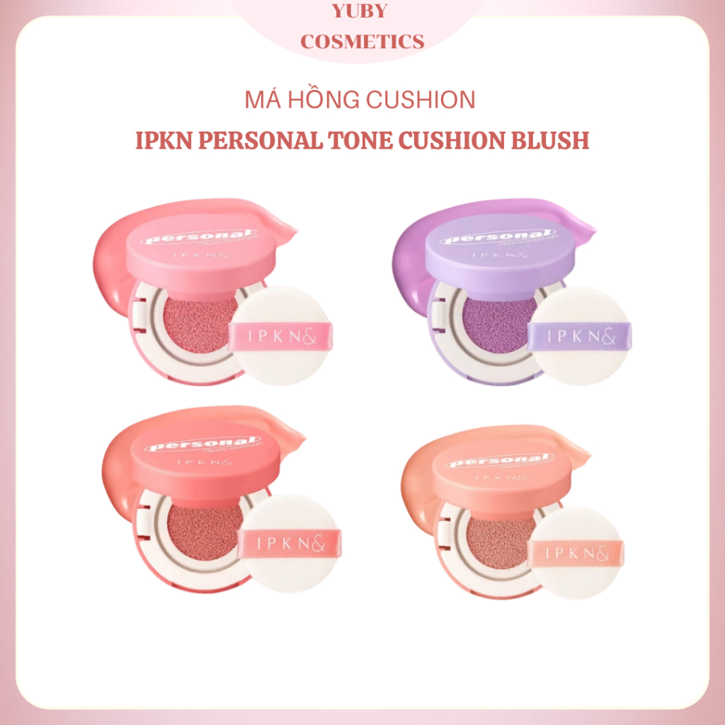 Phấn Má Hồng Dạng Cushion IPKN 
Personal Tone – 4 Màu