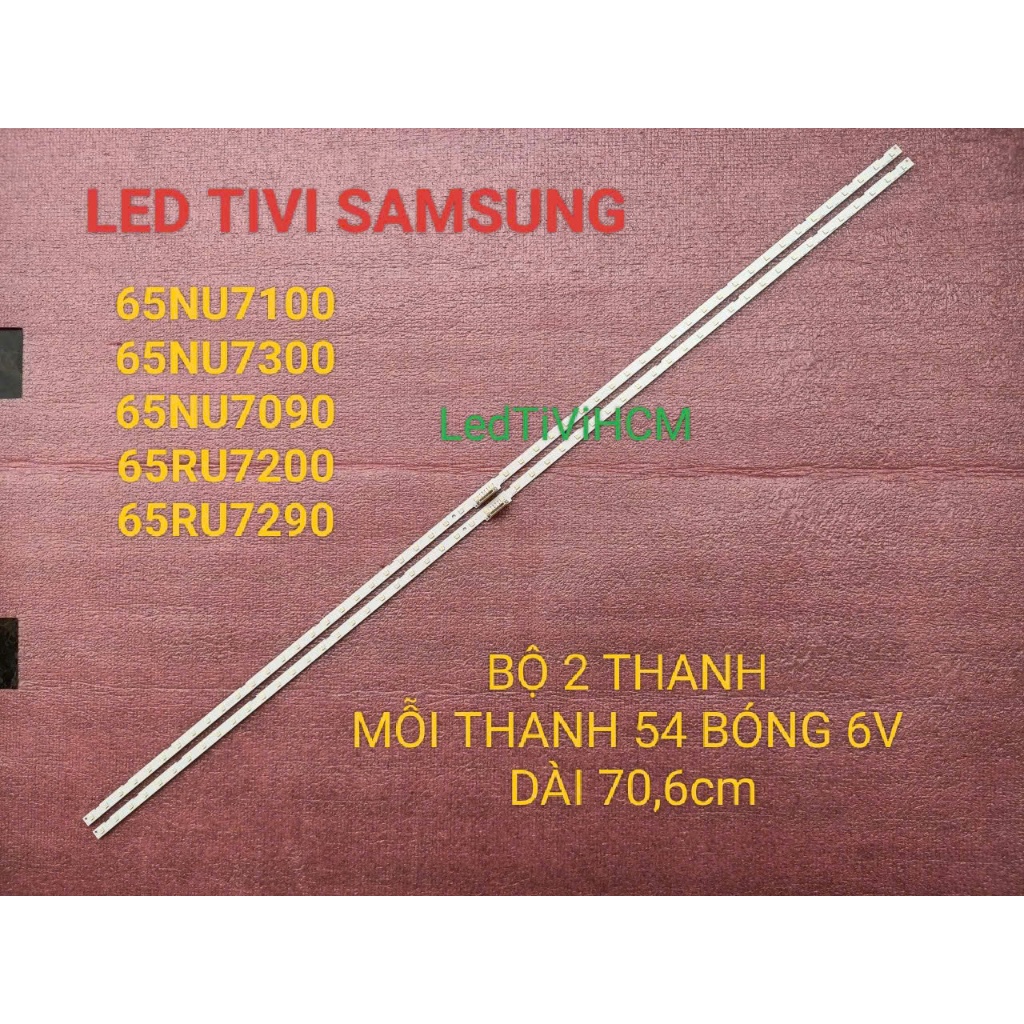 (HCM) LED TIVI SAMSUNG 65NU7100 65NU7300 65NU7090 65RU7200 65N5500 MỚI 100%  BỘ 2 THANH MỖI THANH 54