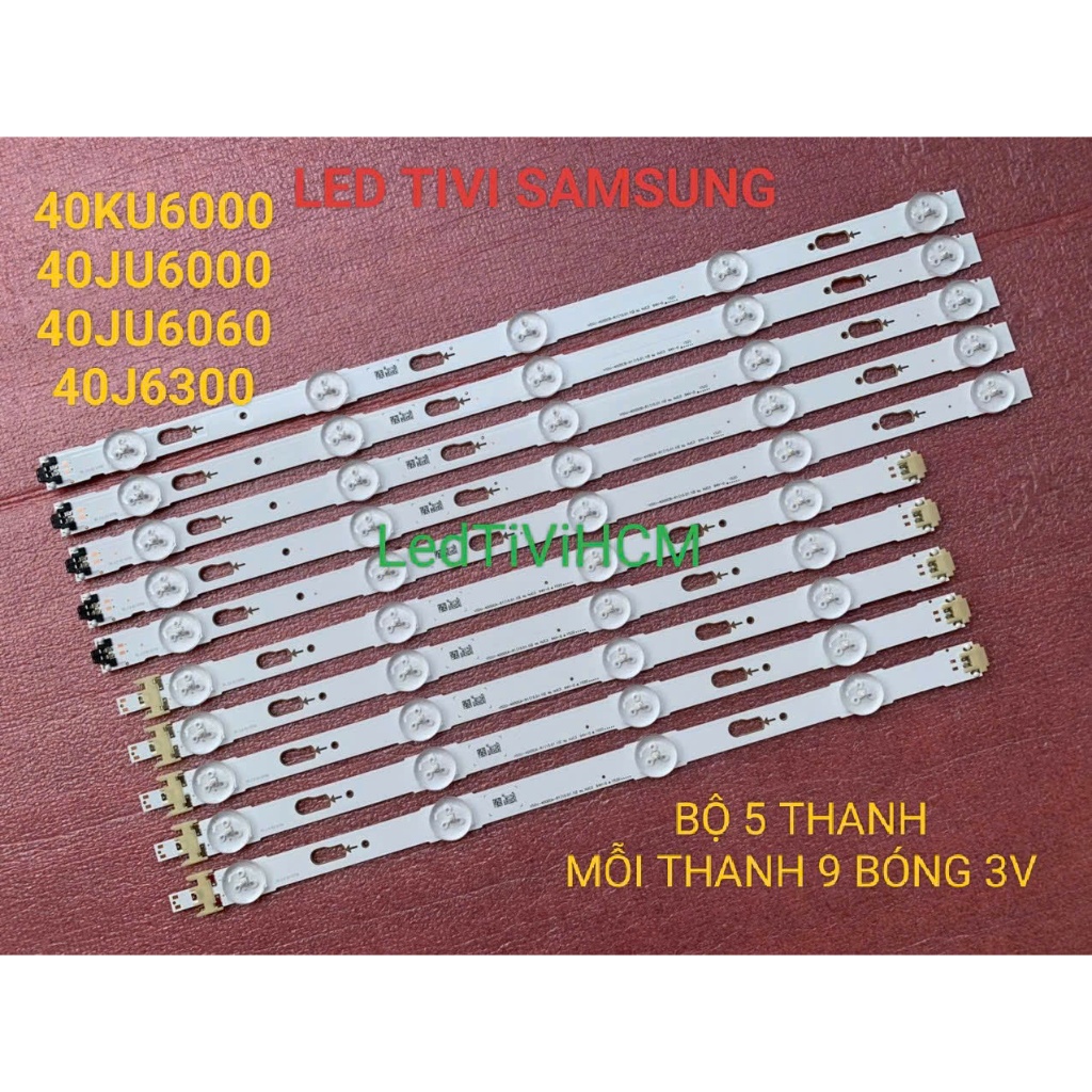 (HCM) LED TIVI SAMSUNG 40KU6000 40JU6000 40JU6060 40J6300 MỚI 100% ZIN HÃNG BỘ 5 THANH 9 BÓNG 3V V5D
