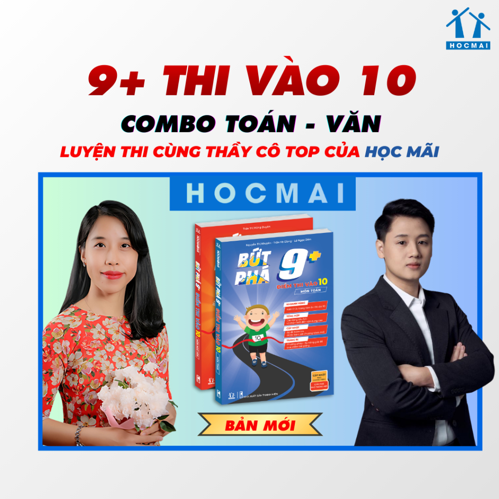 [Luyện thi vào 10] Combo sách Bứt phá 9+ điểm thi vào 10 môn Toán và Ngữ văn - CTGDPT mới - HOCMAI
