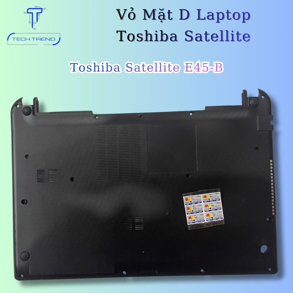 Thay vỏ mặt D laptop Toshiba Satellite E45-B