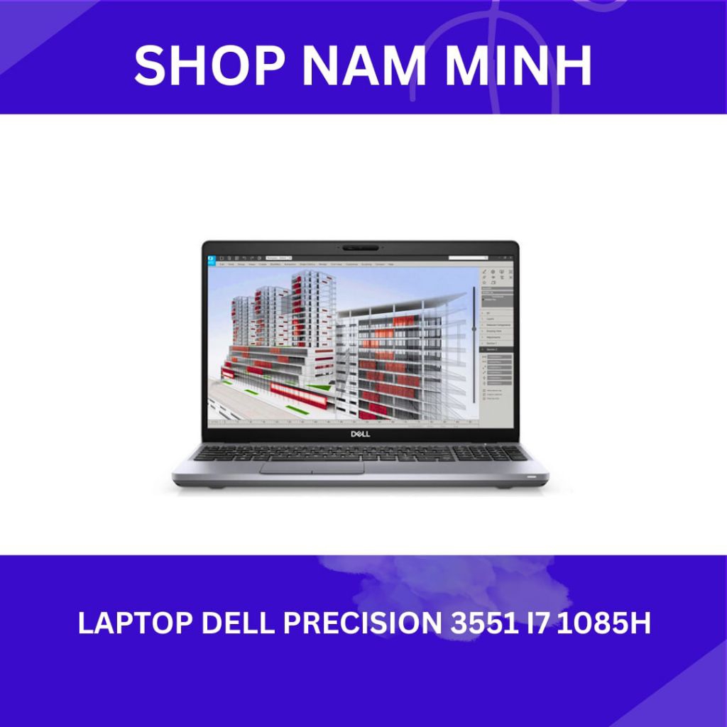 Laptop Đồ Họa Dell Precision 3551 – i7 10850H | RAM 16GB | SSD 512GB | Quadro P620 4GB | FHD IPS | H