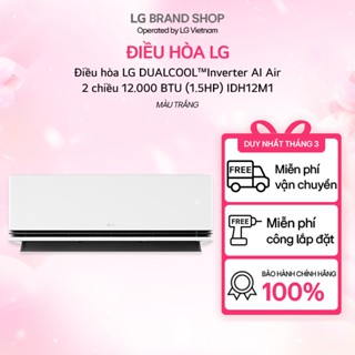 [Chỉ giao miền Bắc] IDH12M1 - Điều hòa LG DUALCOOL™Inverter AI Air 2 chiều 12.000 BTU (1.5HP) IDH12M1