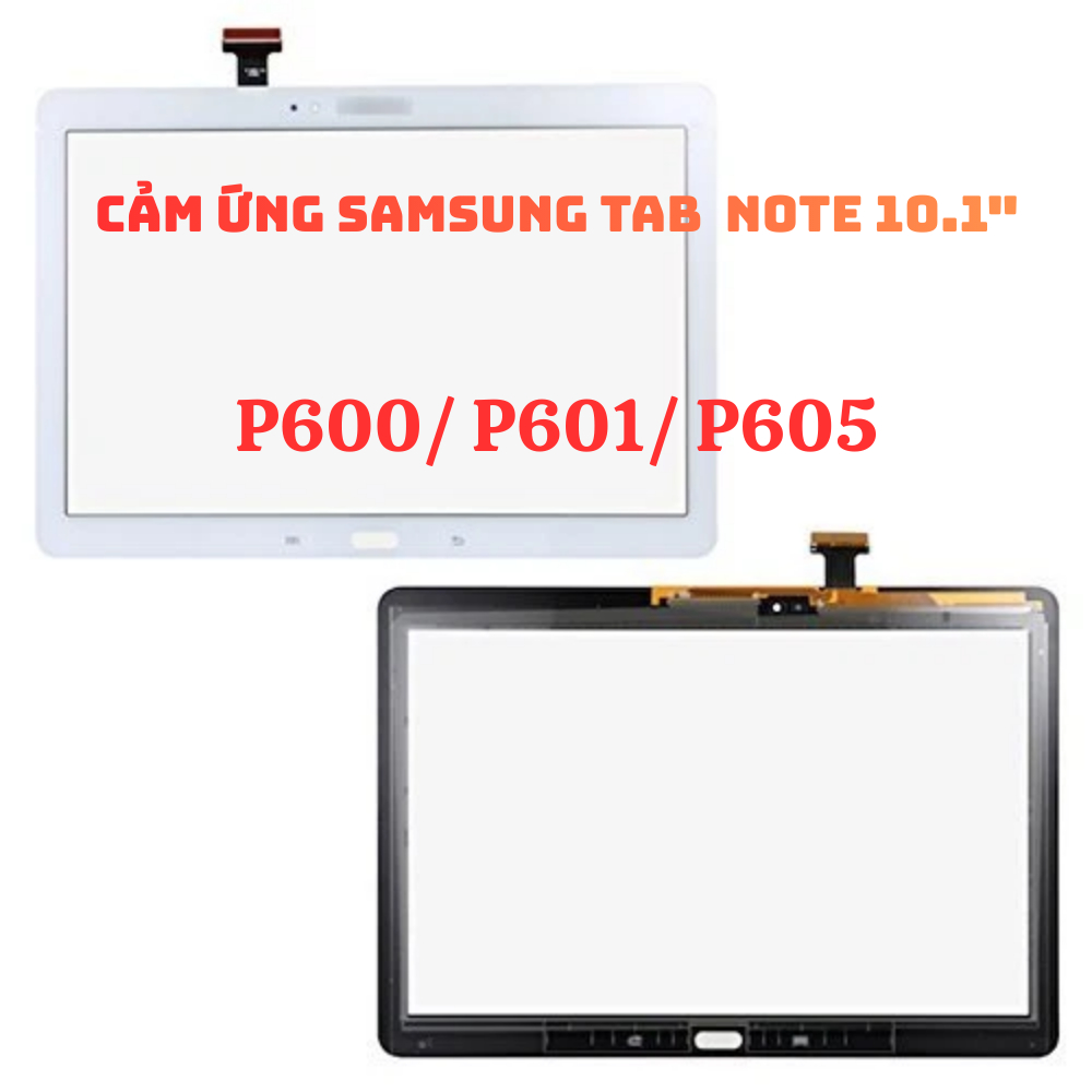 CẢM ỨNG SAMSUNG TAB NOTE 10.1" P600/ P601/ P605