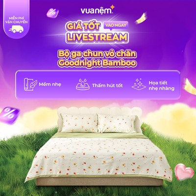 Bộ Ga Gối 4 Món Vua Nệm Goodnight Bamboo 25cm, Bộ Ga Poly Họa Tiết Trang Nhã, Mềm Mại, Tho