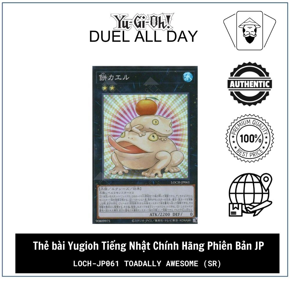 Thẻ bài Yugioh Tiếng Nhật Chính Hãng Phiên Bản JP: LOCH-JP061 Toadally Awesome (SR)
