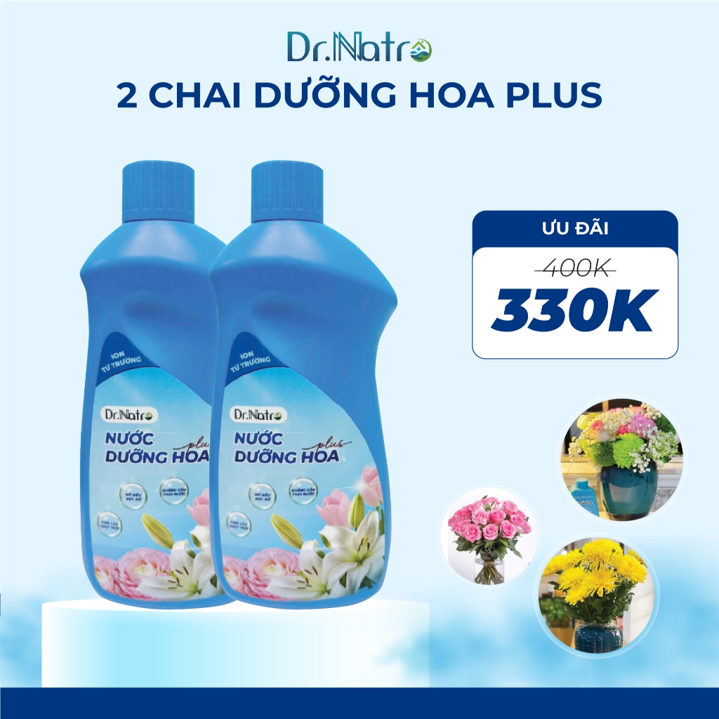 Combo 2 chai dưỡng hoa PLUS Dr Natro giúp hoa ly, hoa hồng, hoa nhập ngoài tươi lâu, nước không hôi