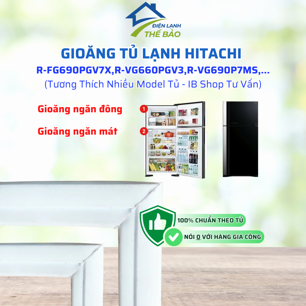 Gioăng Tủ Lạnh HITACHI R-FG690PGV7X,R-VG660PGV3,R-VG690P7MS,... Tương Thích Nhiều Model Tủ (Nhắn Tin