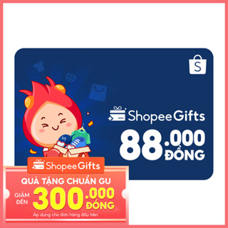 Thẻ quà tặng E-Voucher ShopeeGifts mệnh giá 88.000VND