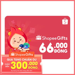 Thẻ quà tặng E-Voucher ShopeeGifts mệnh giá 66.000VND