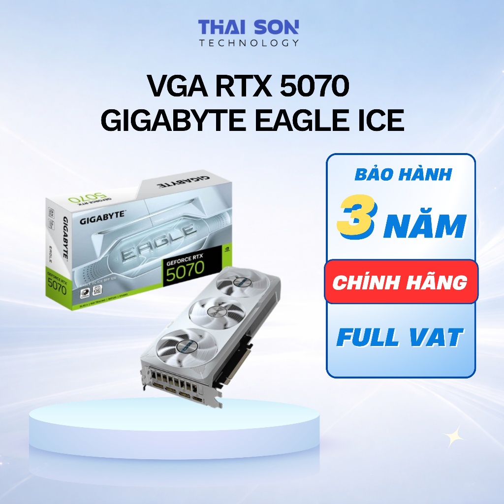 [Full VAT] VGA Card màn hình RTX 5070 Gigabyte Eagle ICE - Bảo hành 36 tháng