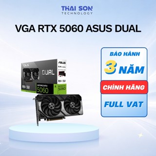 [Full VAT] VGA Card màn hình RTX 5060 OC Asus - Msi - Colorful - Bảo hành 36 tháng