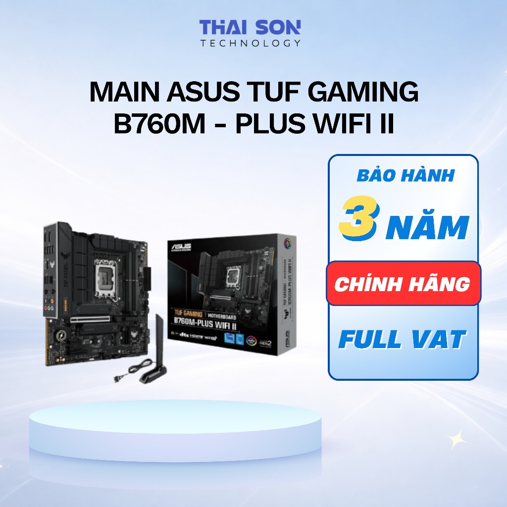 [Full VAT] Main bo mạch chủ Asus TUF Gaming B760M Plus Wifi II - Bảo hành 36 Tháng