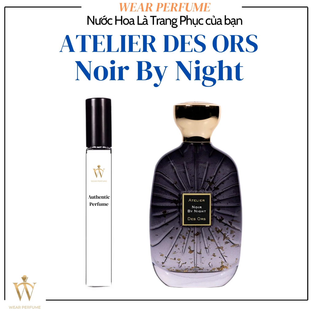 [Mẫu thử] - 10ML Nước hoa Unisex Atelier Des Ors Noir By Night - Wear Perfume