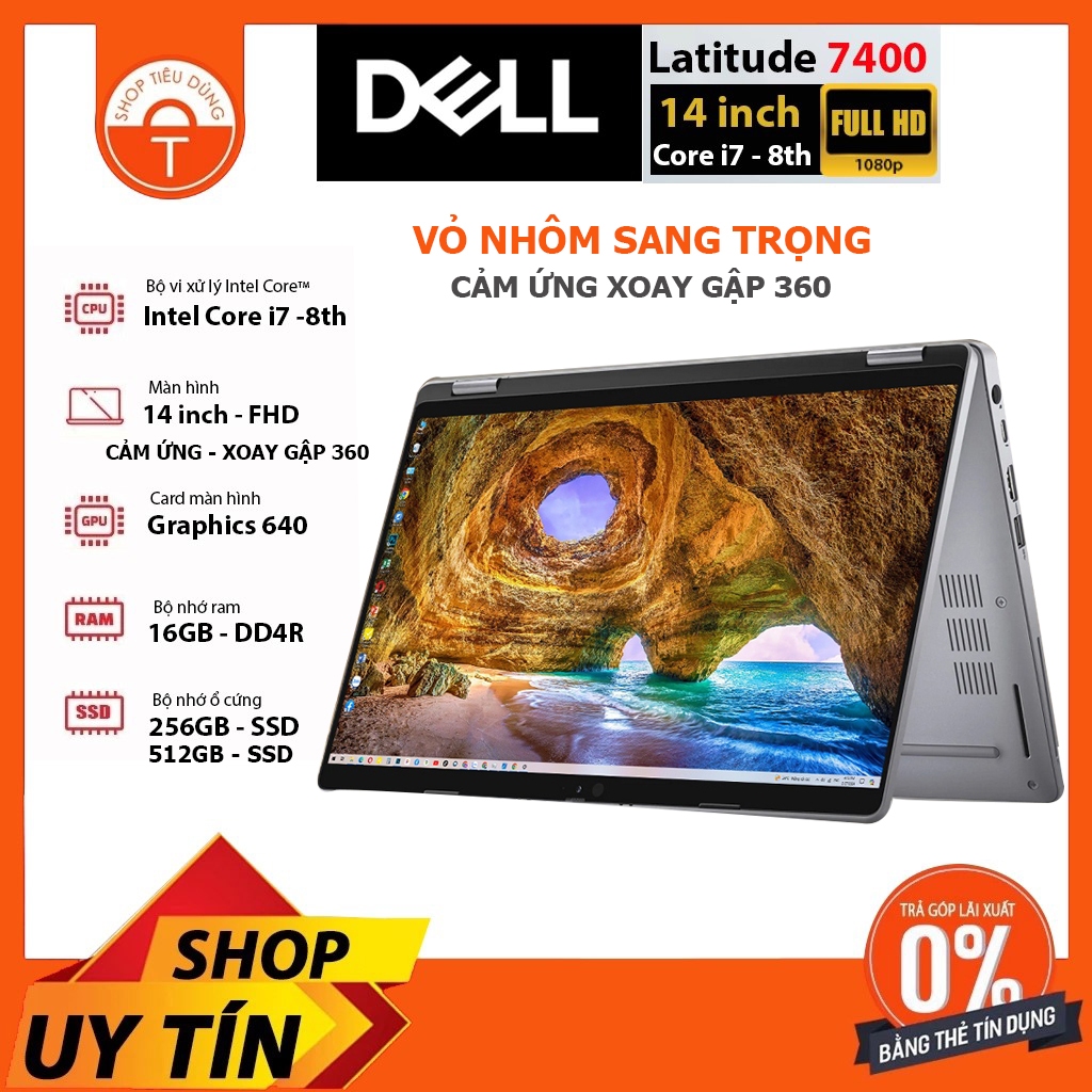 Laptop Dell Latitude 7400 2in1/Core i7-8th/16Gb/512Gb nvme/Màn 14.0" FHD Cảm Ứng Gập 360 độ