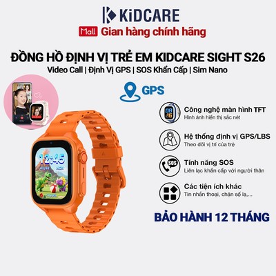 Đồng hồ định vị trẻ em Kidcare Sight S26 gọi video call | Định vị GPS | Quan sát từ xa - Màu cam