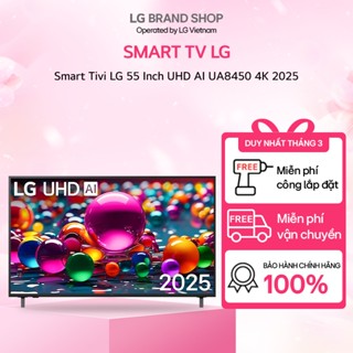 [ Chỉ giao miền Nam/Bắc] 55UA8450PSA - TV thông minh LG 55 Inch UHD AI UA8450 4K 2025