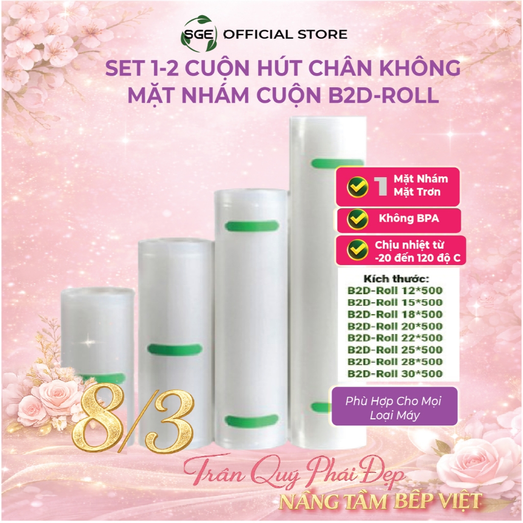 Set 1-2 cuộn Hút Chân Không Mặt Nhám SGE B2D-Roll TCTP, Chịu Nhiệt tủ đông và lò vi sóng
