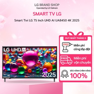 [ Chỉ giao miền Nam] [75UA8450PSA - TV thông minh LG 75 Inch UHD AI UA8450 4K 2025