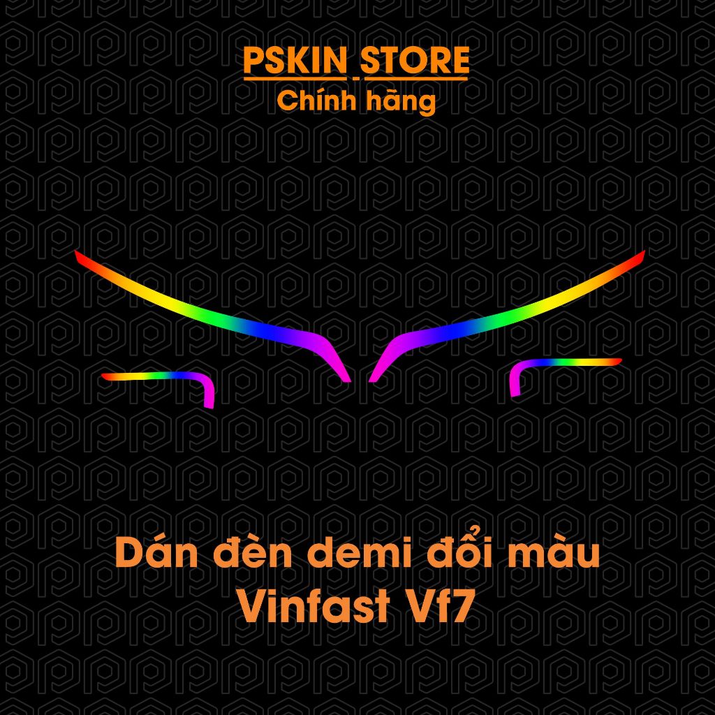 Dán decal đổi màu đèn demi cho Vinfast VF7, daylight, trang trí xe hiệu PSKIN