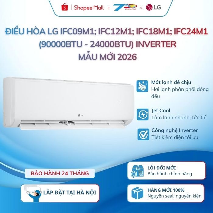 Điều hòa LG IFC09M1; IFC12M1; IFC18M1; IFC24M1 (90000BTU - 24000BTU) 1 chiều Inverter| Mẫu mới 2026