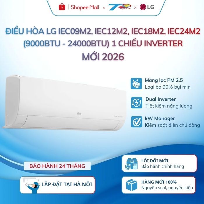 Điều hòa LG IEC09M2, IEC12M2, IEC18M2, IEC24M2 (9000BTU - 24000BTU) 1 chiều Inverter|Model mới 2026