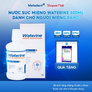 Nước Súc Miệng Waterine 500ml cho người niềng răng - Giảm hôi miệng, chảy máu chân răng, viêm nướu