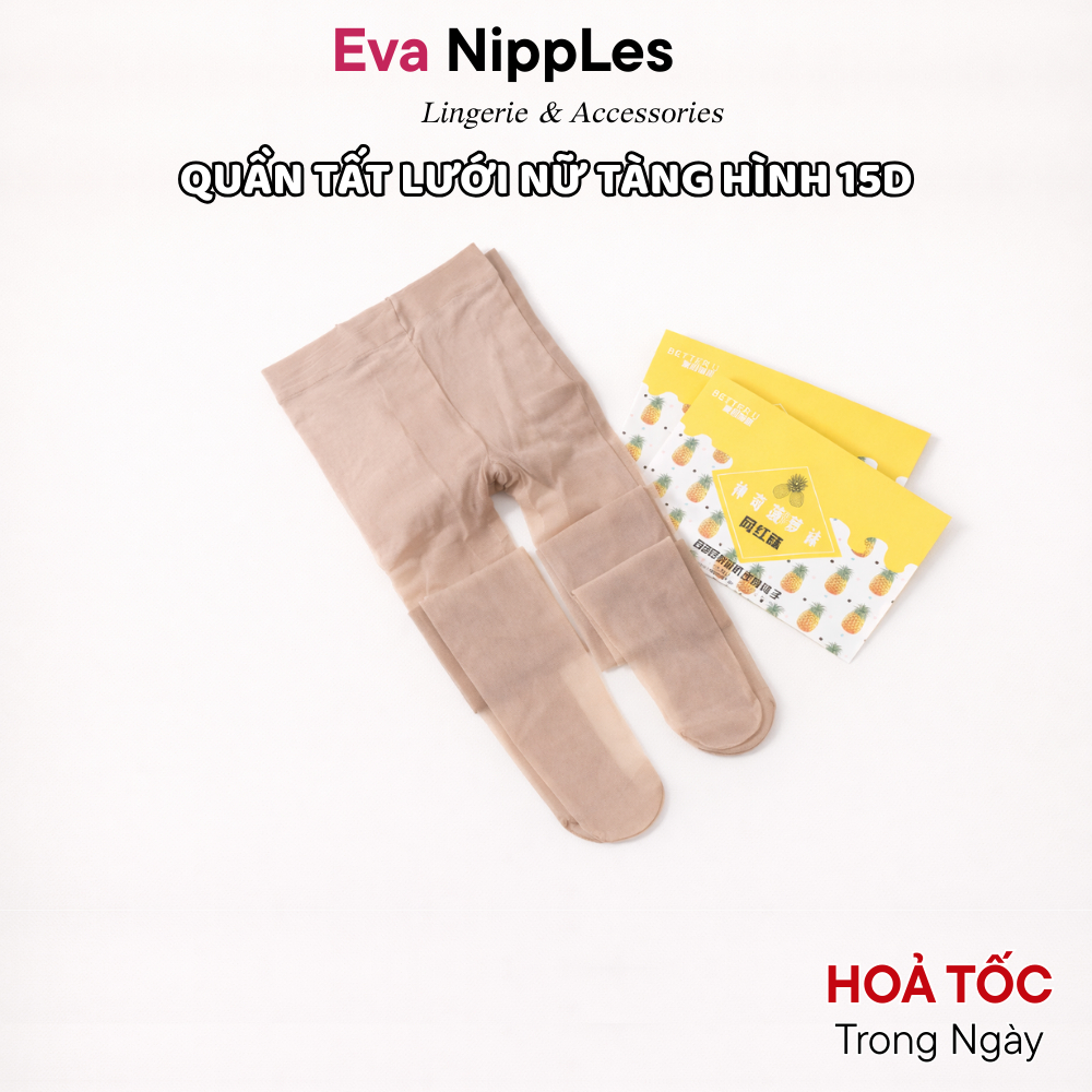 Quần Tất Tàng Hình Thon Gọn Chân Che Khuyết Điểm Cao Cấp Eva Bra 1019