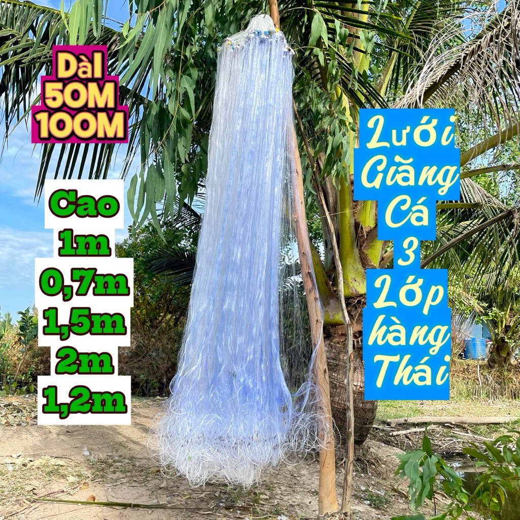 50-100m Lưới giăng cá 3 lớp thái, lưới bắt cá 3 màng thái lan, lưới đánh cá nhiều phân loại kích cỡ.
