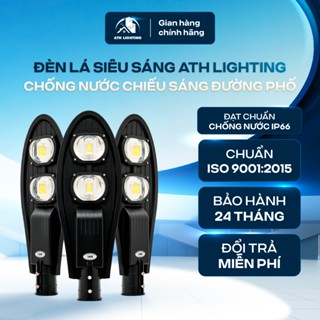 Đèn Đường Led ATH LIGHTING Loại Đèn Lá Siêu Sáng Công Suất 50W, 100W, 150W, 200W Chống Nước Chiếu Sáng Đường Phố