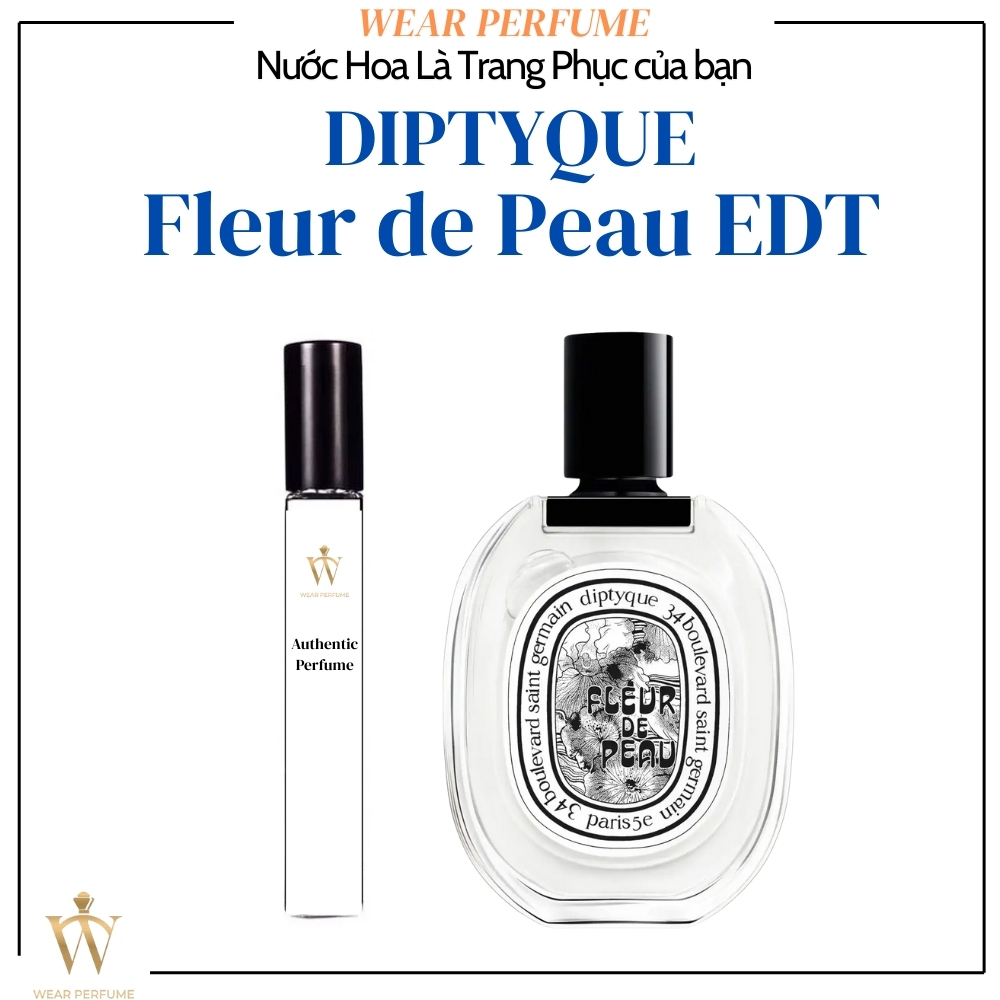 [Mẫu thử] - 10ML Nước hoa Unisex Diptyque Fleur de Peau EDT - Wear Perfume