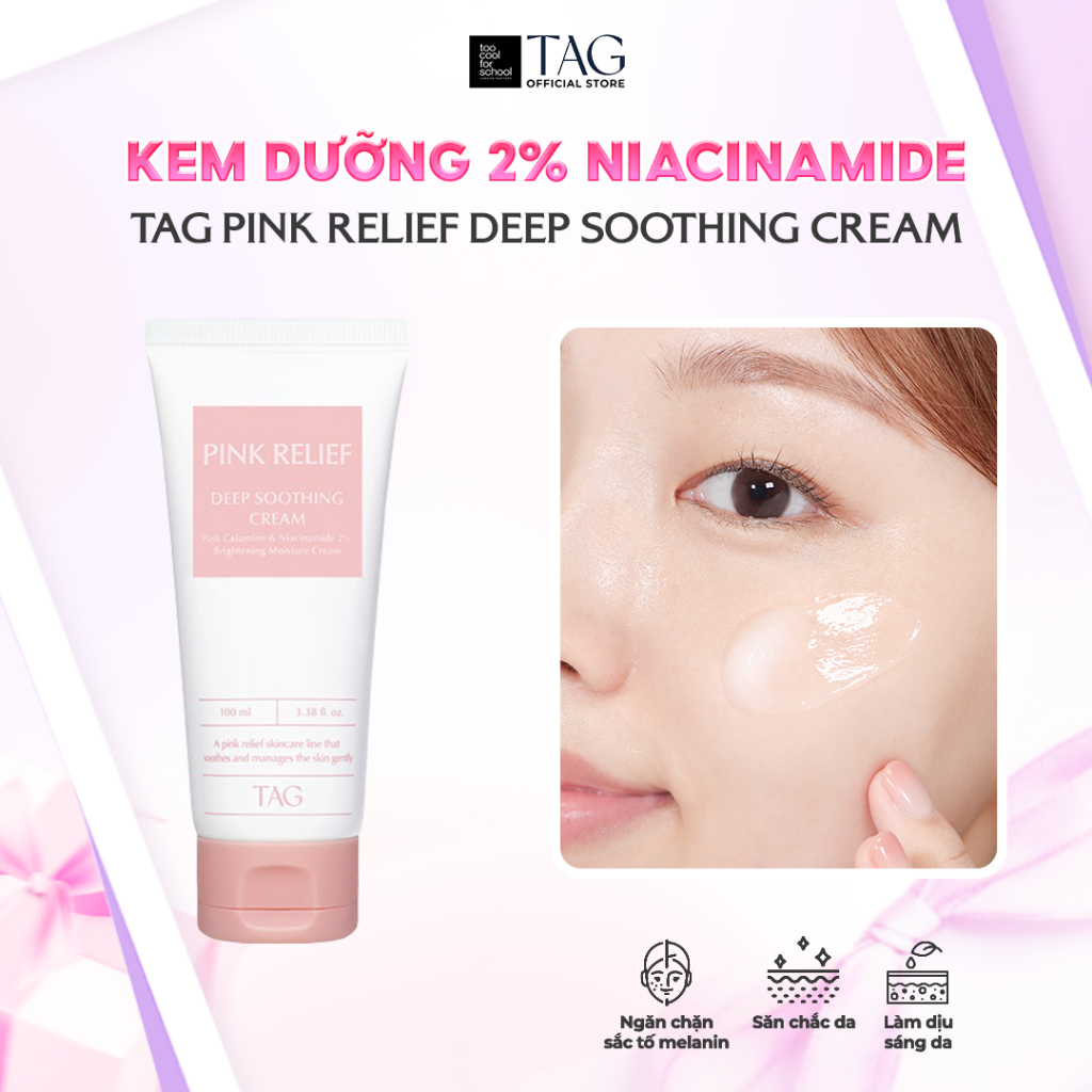 [TAG Việt Nam] Kem Dưỡng Trắng Và Làm Dịu Da Niacinamide 2% TAG Pink Relief Deep Soothing Cream 100m