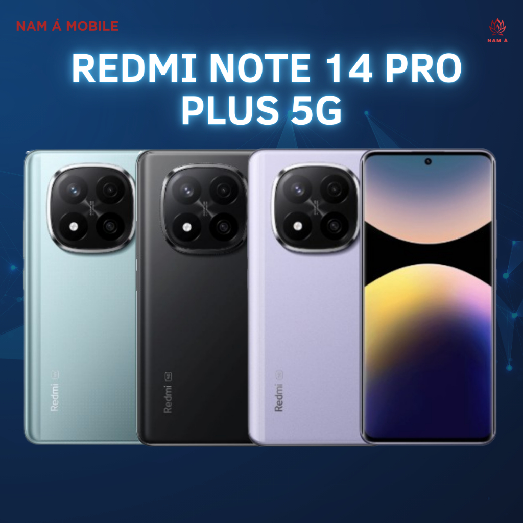 Điện Thoai Xiaomi Redmi Note 14 Pro Plus 5G 8GB/256GB Chính Hãng Giá Rẻ