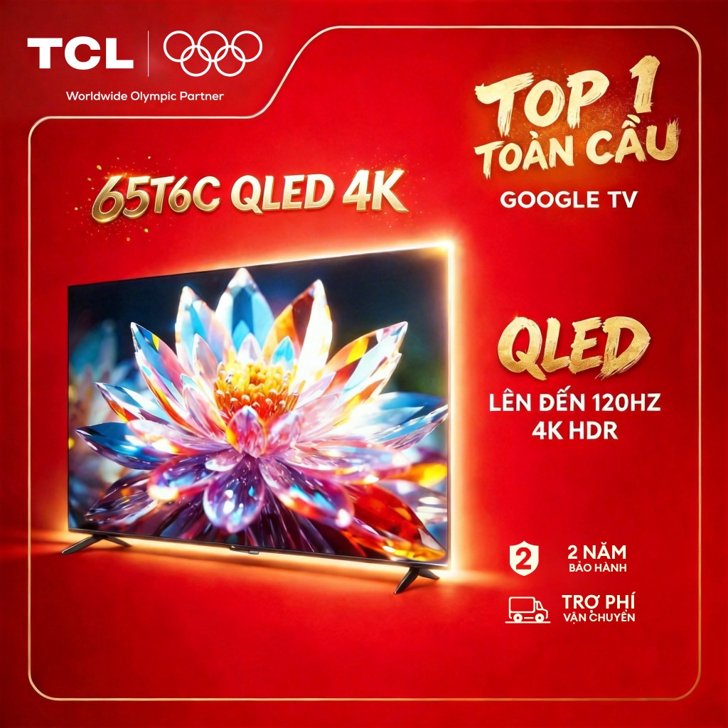 【QLED 4K】65inch, 4K Google TV TCL 65T6C, HDR10+, Tần số quét 120Hz, Dolby Atmos, Lắp đặt 0Đ HN HCM