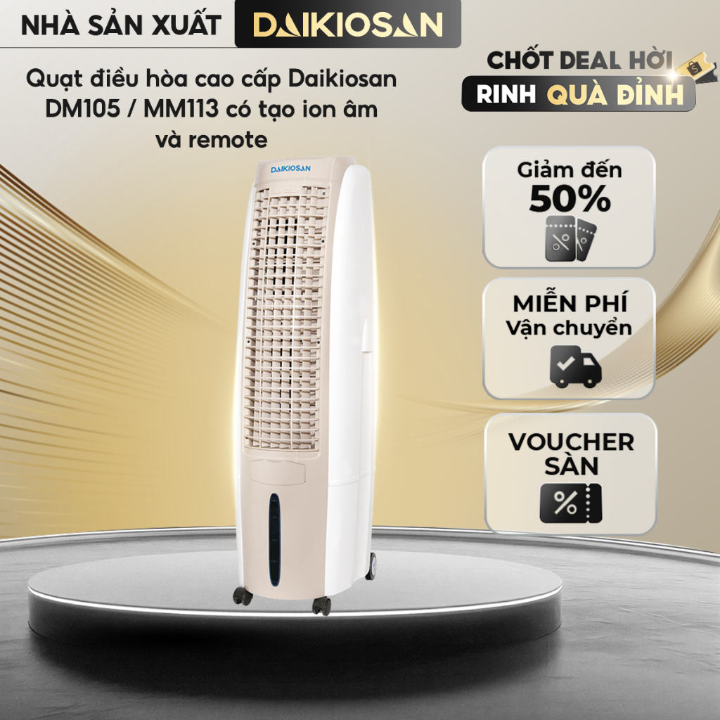 Quạt Điều Hòa Daikiosan DM105 MM113 Diện Tích Làm Mát Đến 30m2 Công Nghệ ION Âm Lưới Lọc Bụi