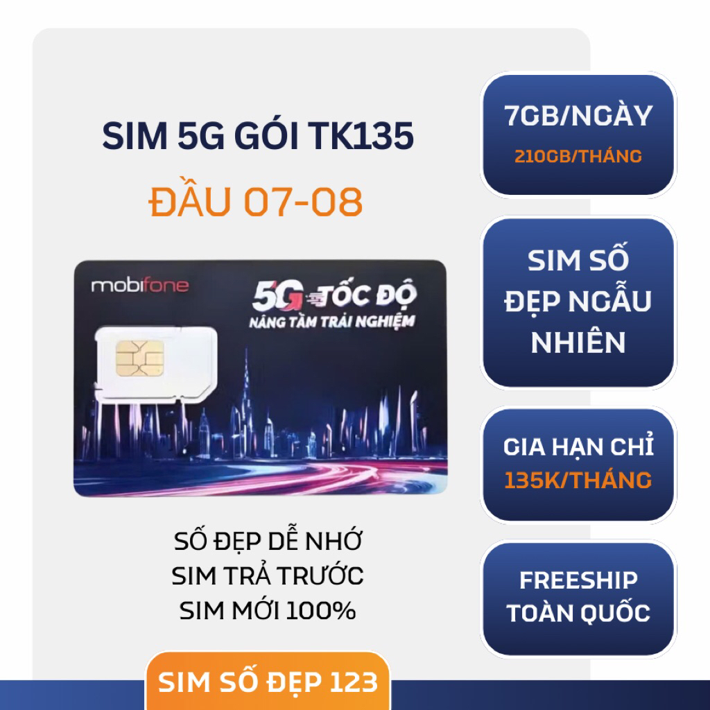 [Đầu 07-08] Sim Mobifone 5G TK135 7GB/ngày - 210GB/tháng - Sim số đẹp giao ngẫu nhiên