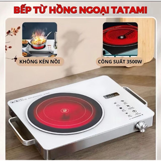 Star Shop Bếp Hồng Ngoại TATAMI Đa Năng Công Suất Cao 3500W - Tiết Kiện Điện - Dùng Tất Cả Các Loại Nồi