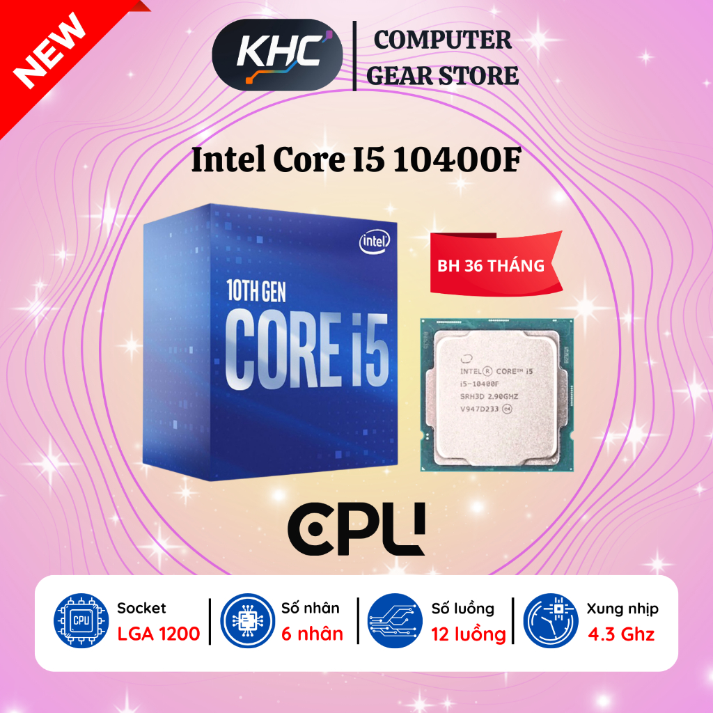 CPU Intel Core i5 10400F/11400F - Bảo Hành 36 Tháng (Full VAT)