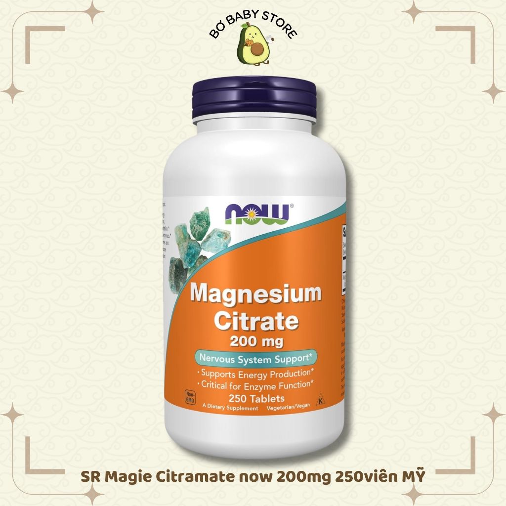 Viên uống bổ sung Magie NOW Magnesium Citrate 200mg 250v Giảm căng thẳng, hỗ trợ thần kinh và cơ bắp